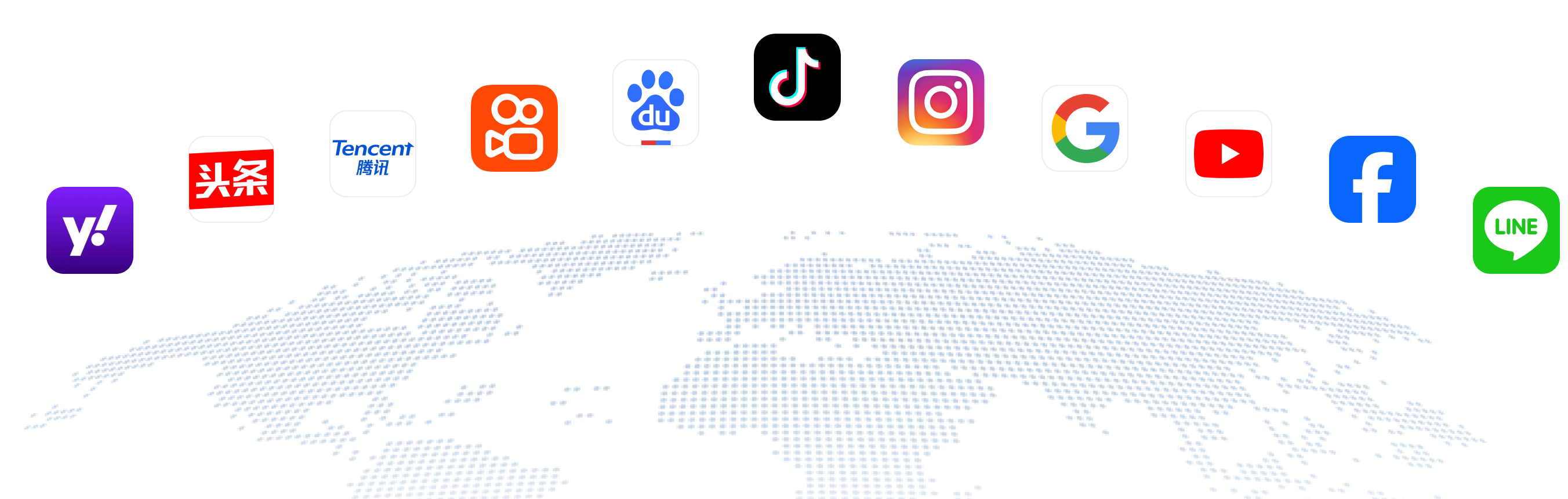 雅虎、头条、腾讯、快手、百度、抖音、Instagram、Google、YouTube、Facebook、LINE 等官方合作平台